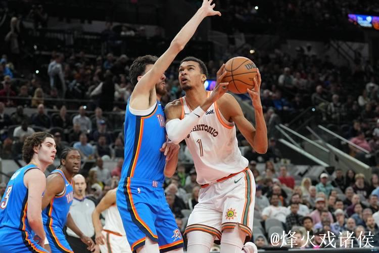 文班表现挣扎仅得6分 马刺惜败雷霆 开拓者险胜快船